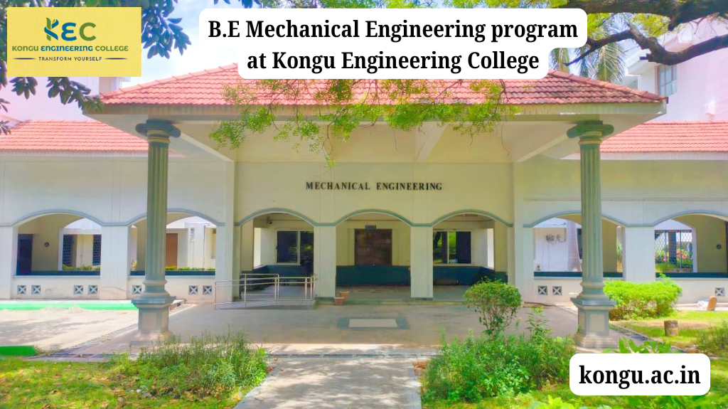 B.E Mechanical Engineering program at Kongu Engineering College Industry Oriented Learning and Career Scope
