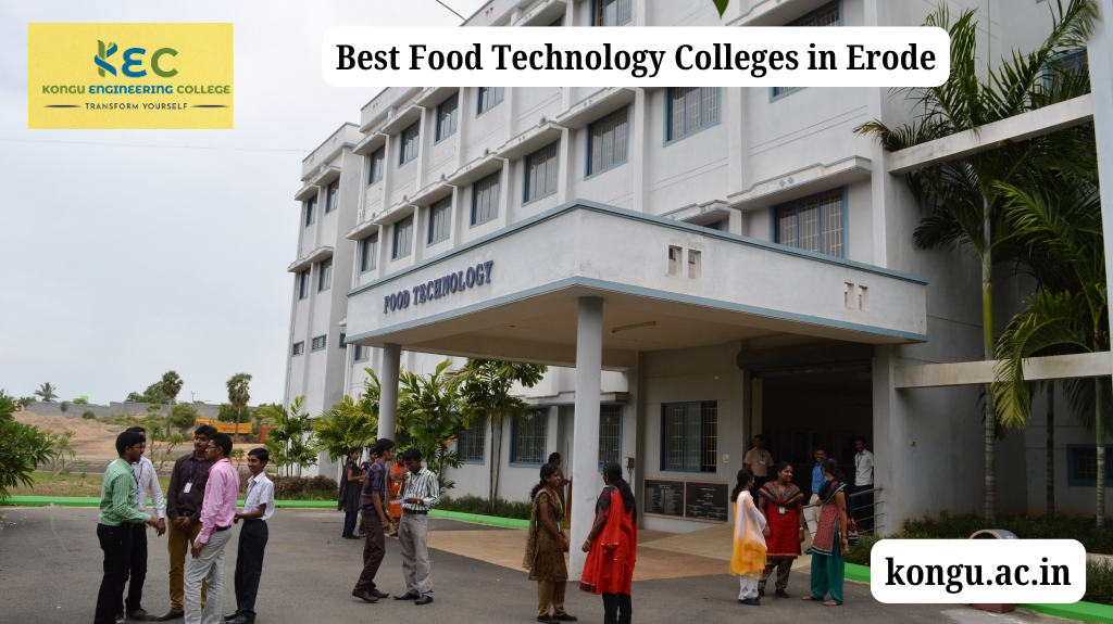 Best Food Technology Colleges in Erode Why Kongu College Leads the List