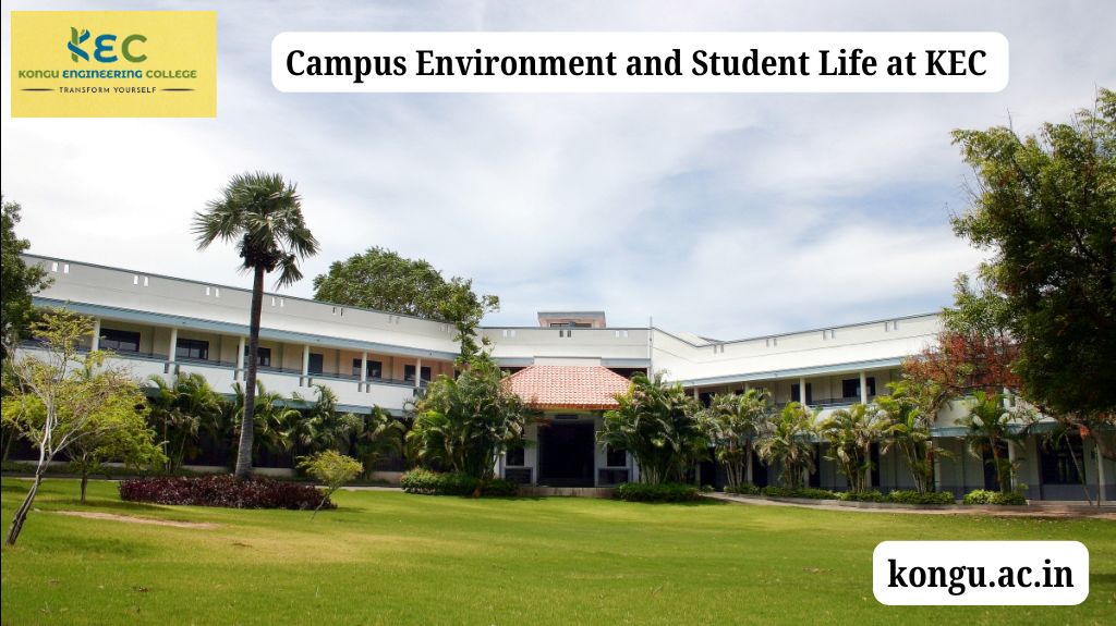 Campus Environment and Student Life at Kongu Engineering College, Perundurai