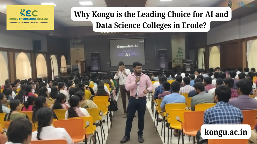 Why Kongu is the Leading Choice for AI and Data Science Colleges in Erode