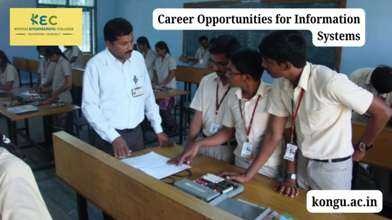 Career Opportunities for Information Systems – Why Kongu Engineering College is the Right Choice